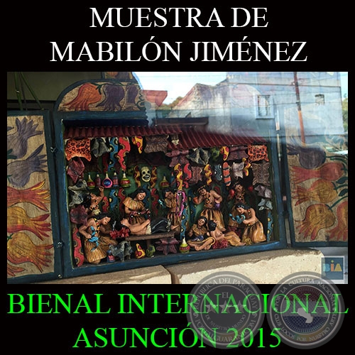 MUESTRA DE MABILN JIMNEZ , 2015 - BIENAL INTERNACIONAL DE ARTE DE ASUNCIN