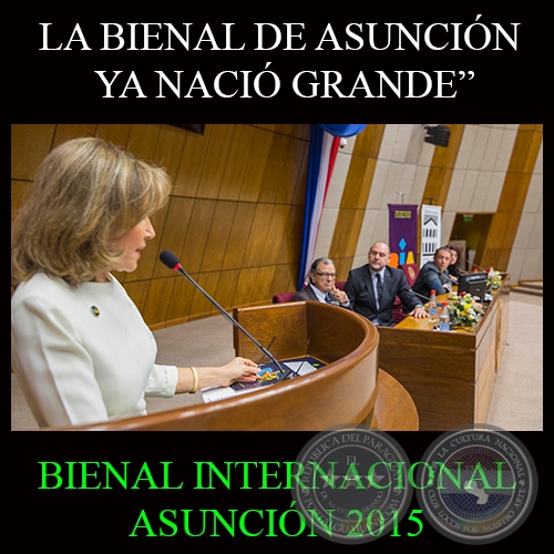 LA BIENAL DE ASUNCIÓN YA NACIÓ GRANDE, 2015 - BIA - BIENAL INTERNACIONAL DE ASUNCIÓN