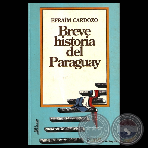 BREVE HISTORIA DEL PARAGUAY - EFRAM CARDOZO (Tapa: LUIS ALBERTO BOH)
