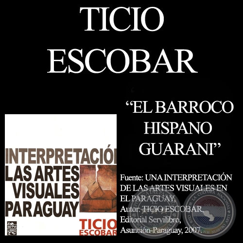 EL BARROCO HISPANO-GUARAN - Por TICIO ESCOBAR