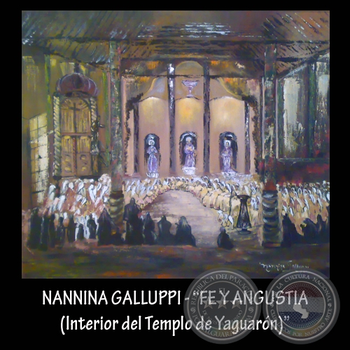 FE Y ANGUSTIA (Interior del Templo de Yaguarn), 2009 - leo de NANNINA GALLUPPI