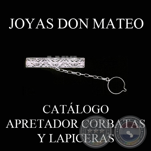 APRETADOR DE CORBATAS y LAPICERAS DE FILIGRANA DE PLATA - JOYAS DON MATEO