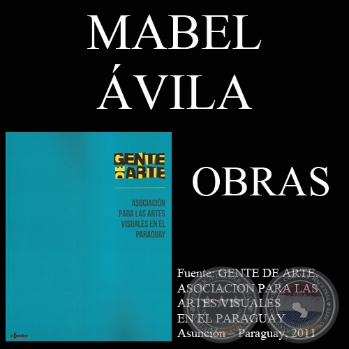 MABEL AVILA, OBRAS (GENTE DE ARTE, 2011)