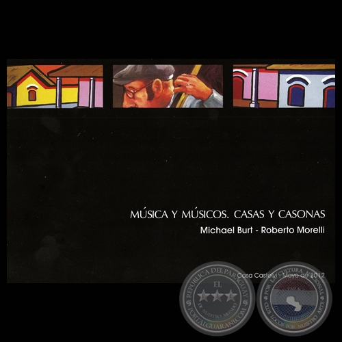 MSICA Y MSICOS - CASAS Y CASONAS, MICHAEL BURT - ROBERTO MORELLI, CASA CASTELV 2012