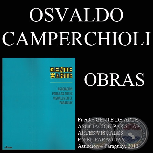 OSVALDO CAMPERCHIOLI, OBRAS (GENTE DE ARTE, 2011)