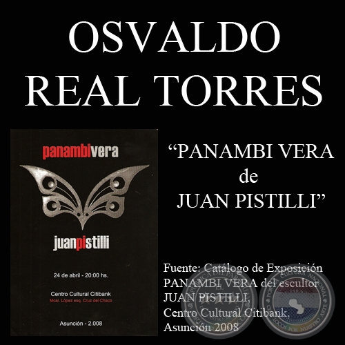 PANAMBI VERA DE JUAN PISTILLI, 2008 - Texto OSVALDO REAL TORRES