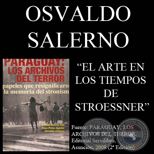 EL ARTE EN LOS TIEMPOS DE STROESSNER - Ensayo de OSVALDO SALERNO
