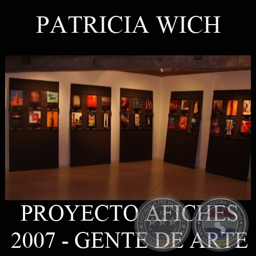 OBRAS DE PATRICIA WICH, 2007 (PROYECTO AFICHES de GENTE DE ARTE)