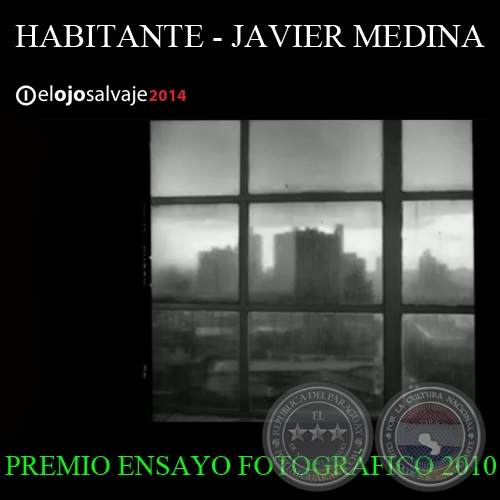 HABITANTE - JAVIER MEDINA - PREMIO ENSAYO FOTOGRFICO 2010