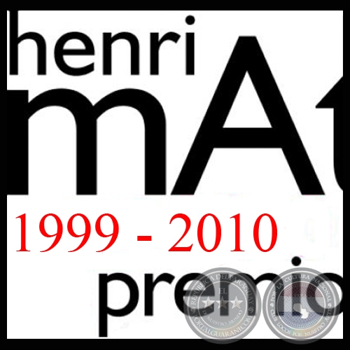 PREMIO HENRI MATISSE - GANADORES 1999 al 2010 - GENTE DE ARTE