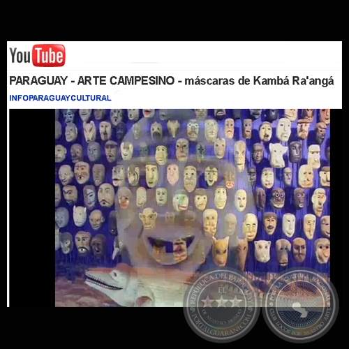 PARAGUAY - ARTE CAMPESINO - MSCARAS DE KAMB RA'ANG (Diseo y edicin de SUSANA SALERNO)