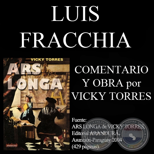 LUIS FRACCHIA (Comentarios de VICKY TORRES)