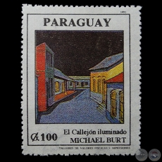 EL CALLEJN ILUMINADO - Pintura de MICHAEL BURT - SELLO POSTAL PARAGUAYO AO 1991