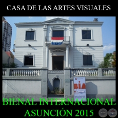GRITO DE LIBERTAD, 2015 - CASA DE LAS ARTES VISUALES - BIENAL INTERNACIONAL DE ARTE DE ASUNCIN