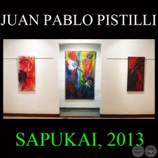 SAPUKAI, 2013 - Pinturas de JUAN PABLO PISTILLI