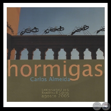 HORMIGAS, 2005 - Instalación-Intervención de CARLOS ALMEIDA