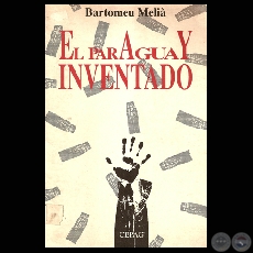 EL PARAGUAY INVENTADO, 1997 - BARTOLOME MELI (Ilustraciones de OSVALDO SALERNO)