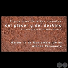 DEL PLACER Y DEL DESTINO - Exposicin Colectiva - Martes, 11 de Noviembre de 2014