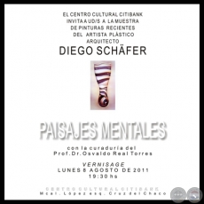 MUESTRA PAISAJES MENTALES, 2011 (Obras de DIEGO SCHFER)