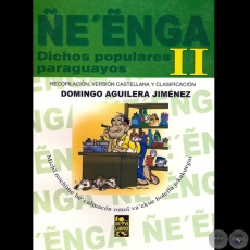 EẼNGA II  DICHOS POPULARES PARAGUAYOS - Por DOMINGO AGUILERA JIMNEZ - Ao 2005