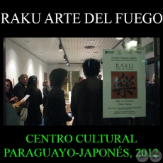 EXPOSICIÓN RAKU ARTE DEL FUEGO, 2012 - Obras del DIEGO SCHAFER
