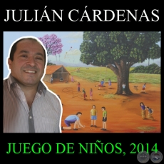 JUEGO DE NIOS, PINCELADAS AL ACRLICO, 2014 - Pinturas de JULIN CRDENAS