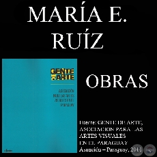 MARA EUGENIA RUZ, OBRAS (GENTE DE ARTE, 2011)