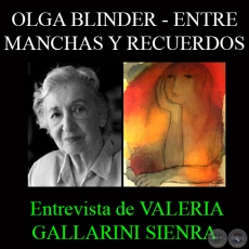 OLGA BLINDER  ENTRE MANCHAS Y RECUERDOS - Publicado por VALERIA GALLARINI SIENRA 