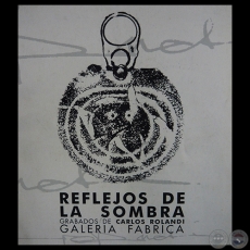 REFLEJOS DE LA SOMBRA, 1999 - GRABADOS DE CARLOS ROLANDI