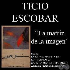 LA MATRIZ DE LA IMAGEN - EDITH JIMNEZ, 1990 - Comentario de TICIO ESCOBAR