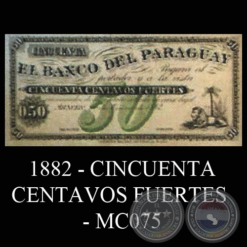 1882 - CINCUENTA CENTAVOS FUERTES - MC075 - FIRMAS: .......... - ..........