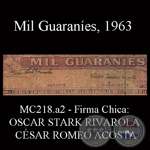 MIL GUARANES - MC218.a2 - FIRMA: OSCAR STARK RIVAROLA (CHICAS)  CSAR ROMEO ACOSTA