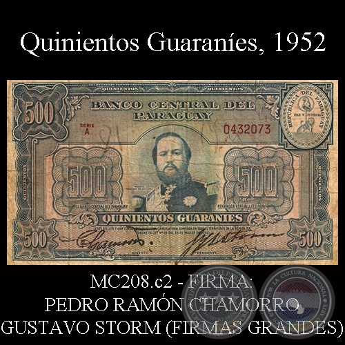 QUINIENTOS GUARANES - FIRMA: PEDRO RAMN CHAMORRO - GUSTAVO STORM (FIRMAS GRANDES)