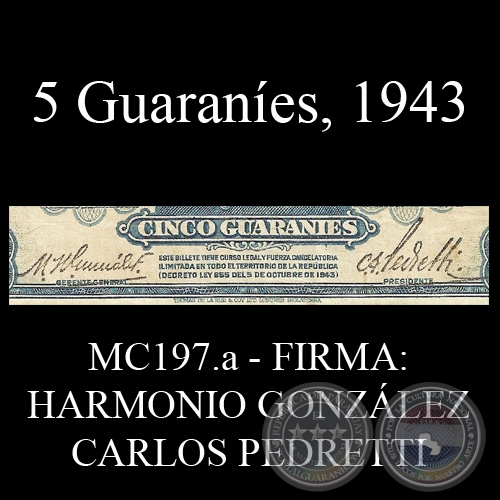 CINCO GUARANES - 1943 - FIRMA: HARMONIO GONZLEZ  CARLOS PEDRETTI