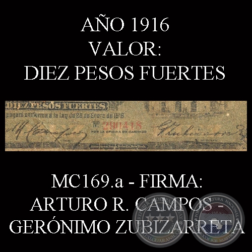 DIEZ PESOS FUERTES - FIRMA: ARTURO R. CAMPOS  GERNIMO ZUBIZARRETA