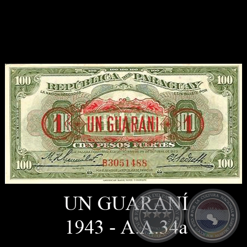 UN GUARAN / CIEN PESOS FUERTES - Serie: A.A.34.a - 1943