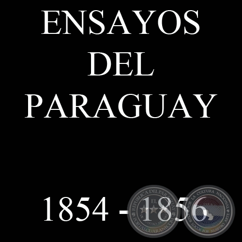 ENSAYOS DEL PARAGUAY (1854 - 1856)
