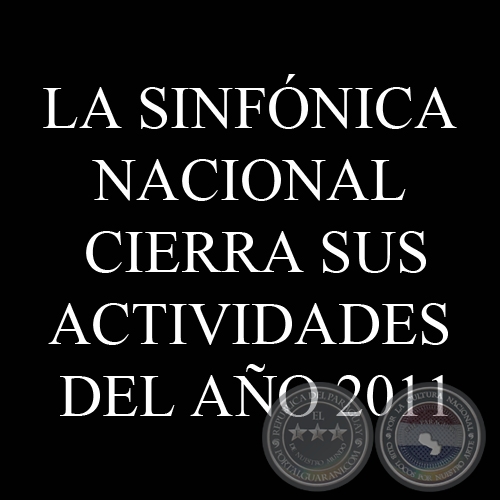 LA SINFNICA NACIONAL CIERRA SUS ACTIVIDADES DEL AO 2012.