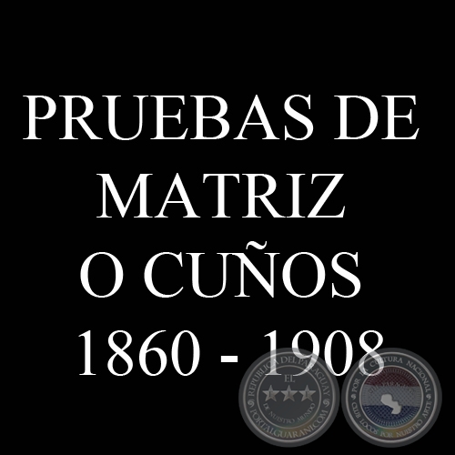 PRUEBAS DE MATRIZ O CUOS 1860 - 1908 - VCTOR KNEITSCHELL