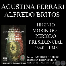 DISCURSOS PRESIDENCIALES - GRAL. HIGINIO MORNIGO (1940 - 1943)