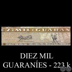 DIEZ MIL GUARANES - MC223.k - FIRMA: GILBERTO RODRGUEZ GARCETE - NGEL GABRIEL GONZLEZ CCERES