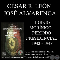 DISCURSOS PRESIDENCIALES - GRAL. HIGINIO MORNIGO (1943 - 1948)