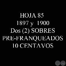 1897 y  1900 - Dos (2) SOBRES PRE-FRANQUEADOS 10 CENTAVOS