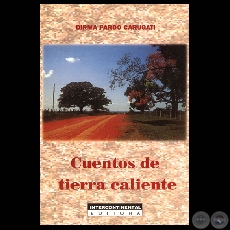 CUENTOS DE TIERRA CALIENTE (Cuentos de DIRMA PARDO DE CARUGATI )