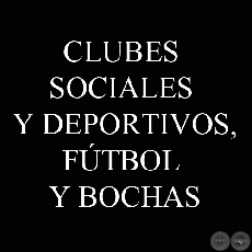 CLUBES SOCIALES Y DEPORTIVOS - FTBOL Y BOCHAS