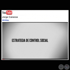 ESTRATEGIA DE CONTROL SOCIAL - TESTIMONIO DE JORGE CANESSE