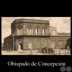 OBISPADO DE LA CIUDAD DE CONCEPCIN - TARJETA POSTAL DEL PARAGUAY