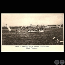 PUERTO DE ASUNCIN CON EL PALACIO DEL GOBIERNO. AO 1904