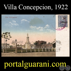 VILLA CONCEPCIN, 1922 - TARJETA POSTAL DEL PARAGUAY