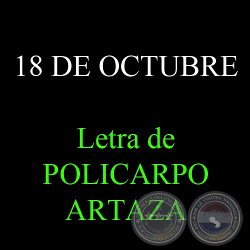 18 DE OCTUBRE - Letra de POLICARPO ARTAZA